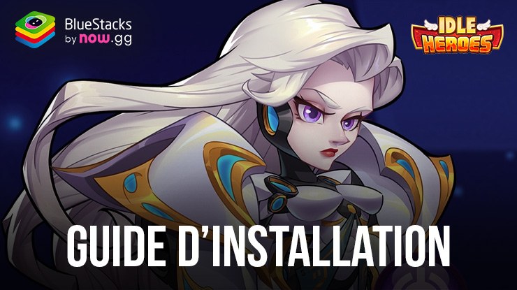 Comment Jouer à Idle Heroes sur PC avec