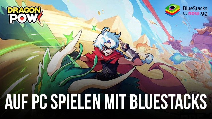 Wie man Dragon POW! auf dem PC mit installiert und spielt