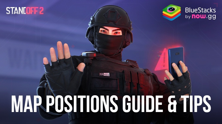 Mastering Map Positioning in Standoff 2 on PC - Essential Defense Strategies