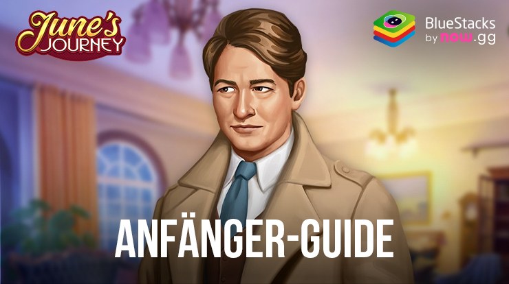 June’s Journey: Suchspiel - Anfänger-Guide für einen guten Start
