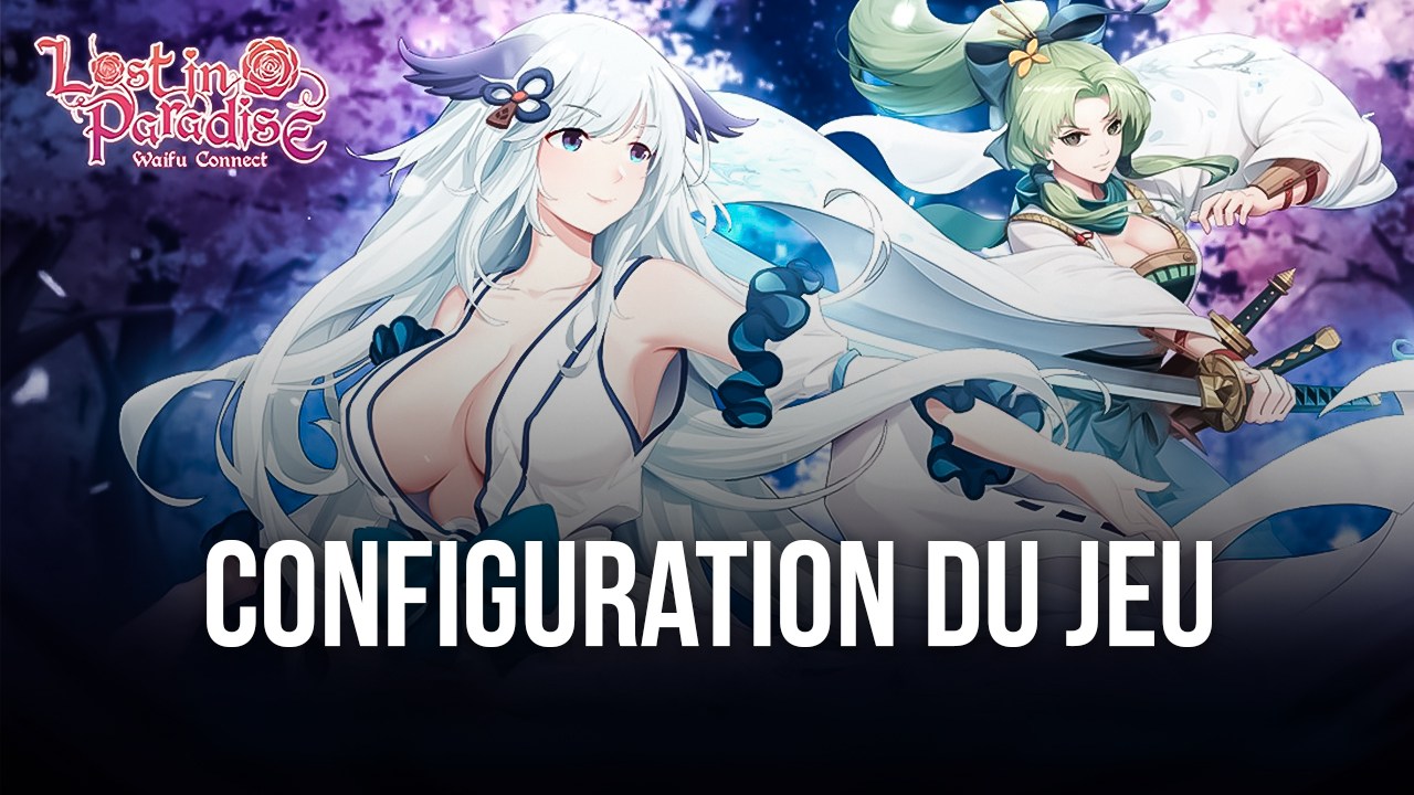 Comment Jouer à Lost in Paradise: Waifu Connect sur PC avec