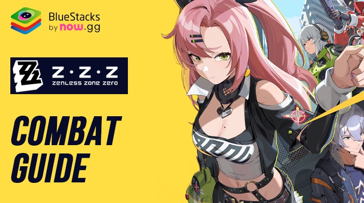 Mastering Combat in Zenless Zone Zero - A Comprehensive Guide