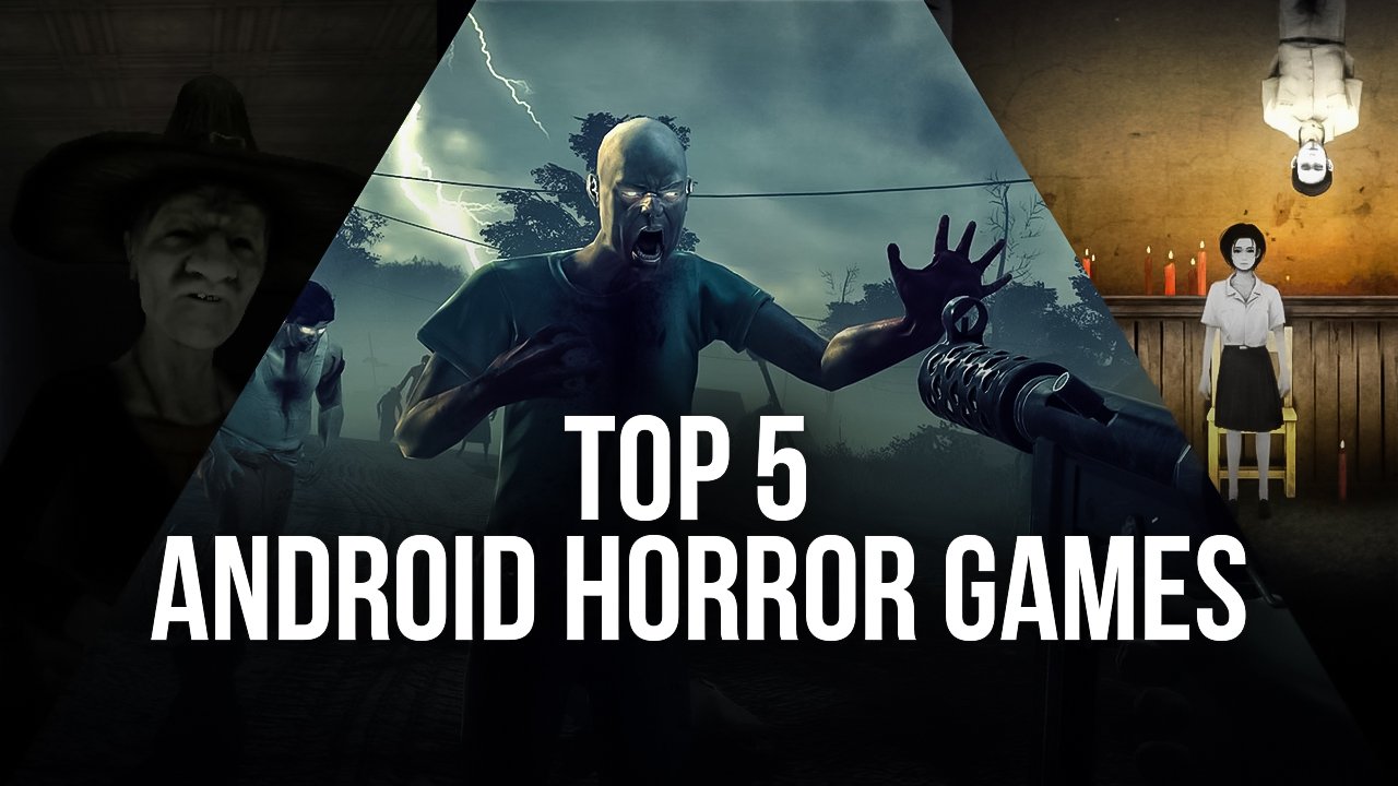 Top 5 Android Horror Games to Play on