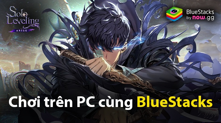 Trải nghiệm “thăng cấp một mình” khi chơi Solo Leveling: Arise trên PC với