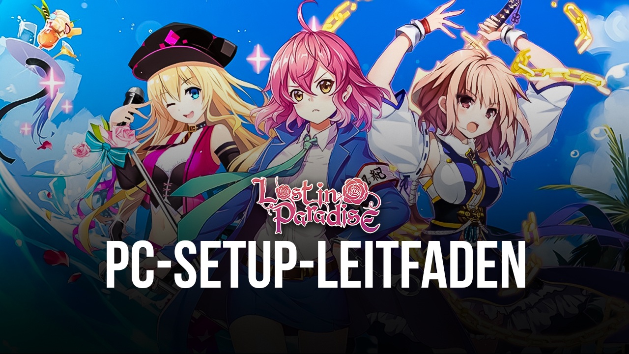 Wie man Lost in Paradise: Waifu Connect auf dem PC mit spielt