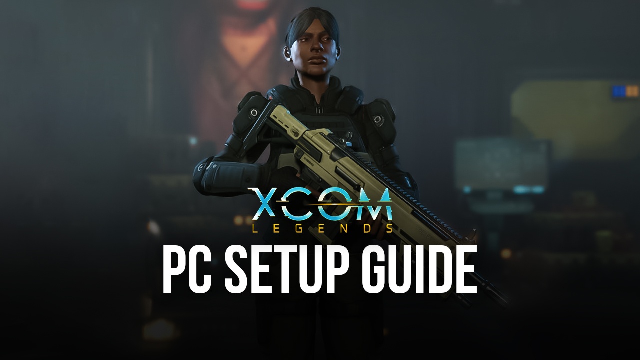 How to Play XCOM Legends on PC with