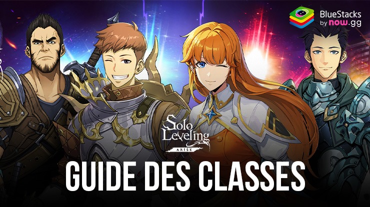 Le Guide de Toutes les Classes de Solo Leveling:Arise