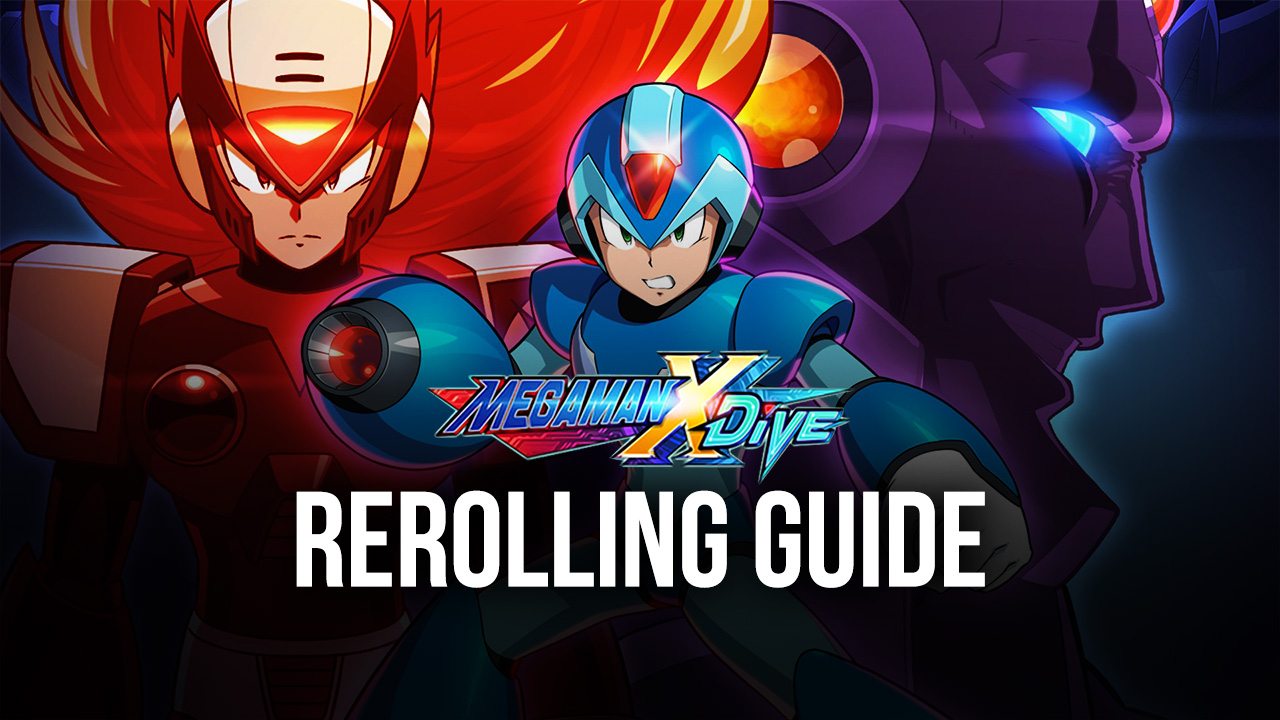 How to Reroll in MEGA MAN X DiVE - MOBILE and Obtain The Best Characters and Weapons