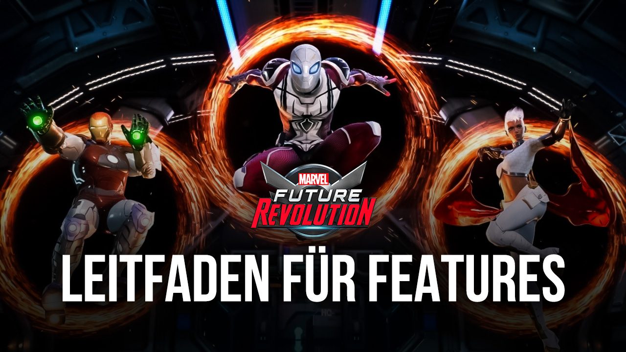 MARVEL Future Revolution auf PC - Leitfaden zur Konfiguration, um die beste Grafik und Leistung zu erhalten