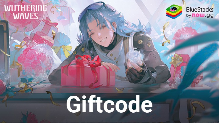 Wuthering Waves: Tổng hợp giftcode mới tháng 5/2024