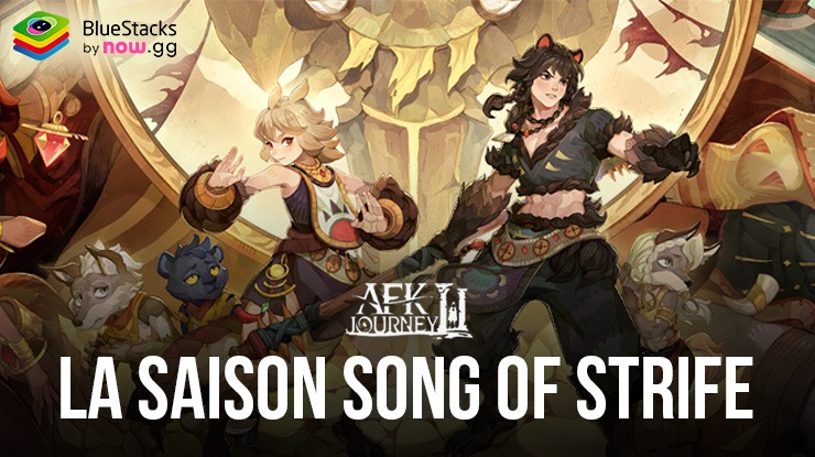 Découvrez la Saison Song of Strife, la Nouvelle MàJ d’AFK Journey avec
