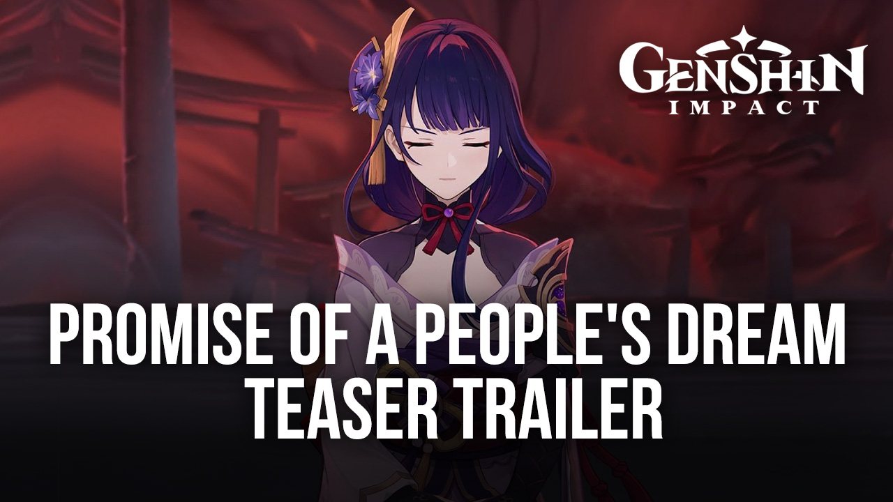Genshin Impact: Promise Of A People's Dream Teaser Trailer