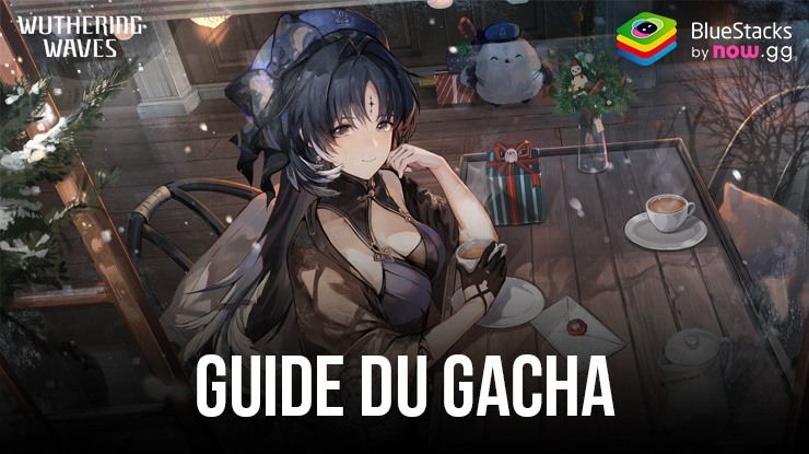 Wuthering Waves - Guide du Gacha: Présentation du Recrutement, des Probabilités, des Bannières et Bien Plus Encore