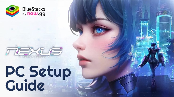 How to Play Nexus: Nebula Echoes on PC with