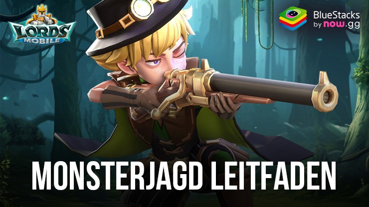 Ein vollständiger Leitfaden zur Monsterjagd in Lords Mobile