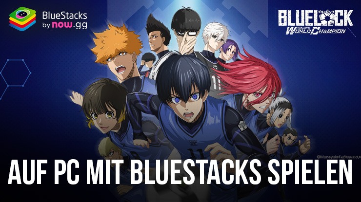 Wie man BLUE LOCK PWC auf dem PC mit spielt