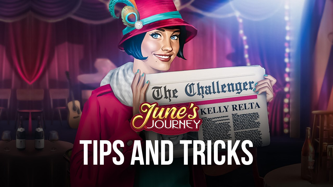 June's Journey: Hidden Objects Tips and Tricks to Optimize your Progression