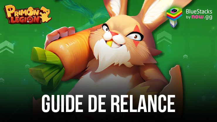 Guide de Relance sur Primon Legion - Commencez votre Aventure avec les Meilleures Unités