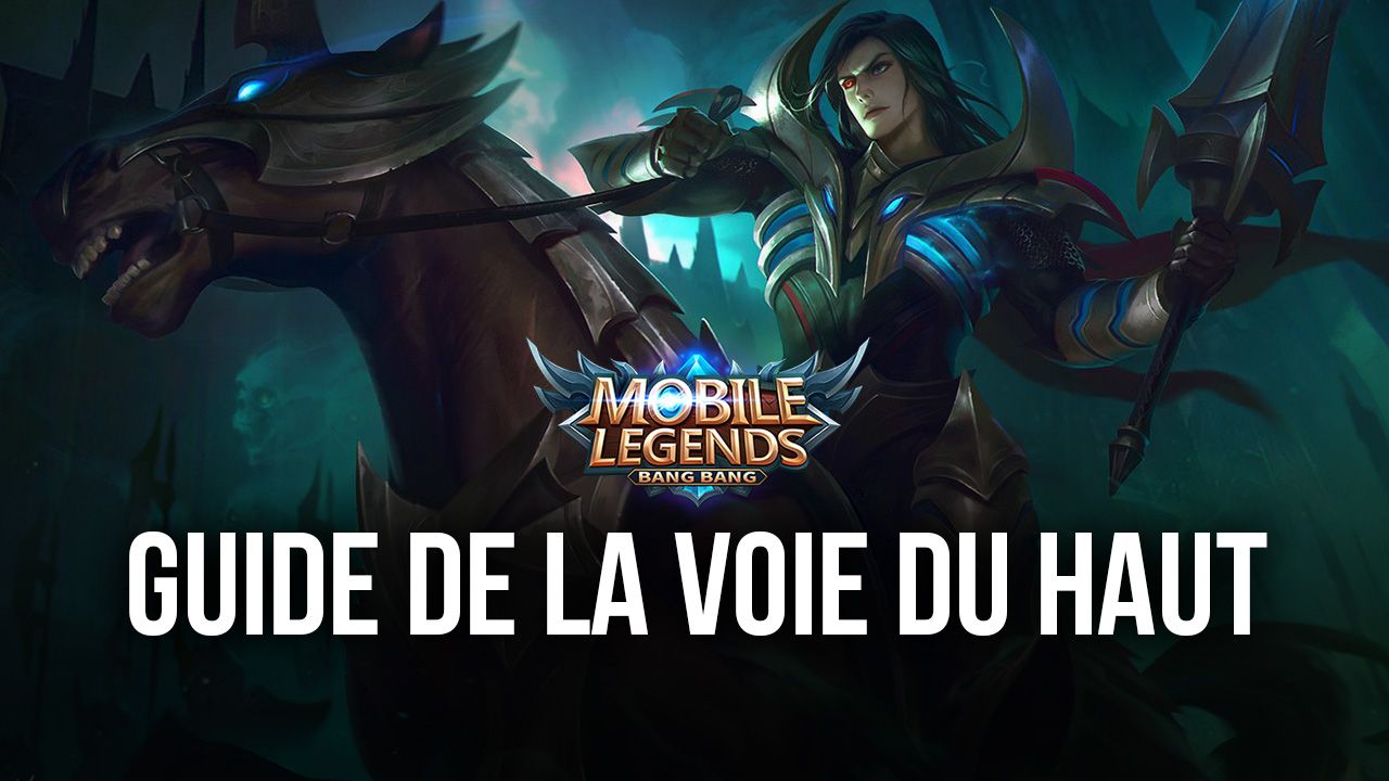 Comment Devenir Maître de la Voie du Haut dans Mobile Legends: Bang Bang