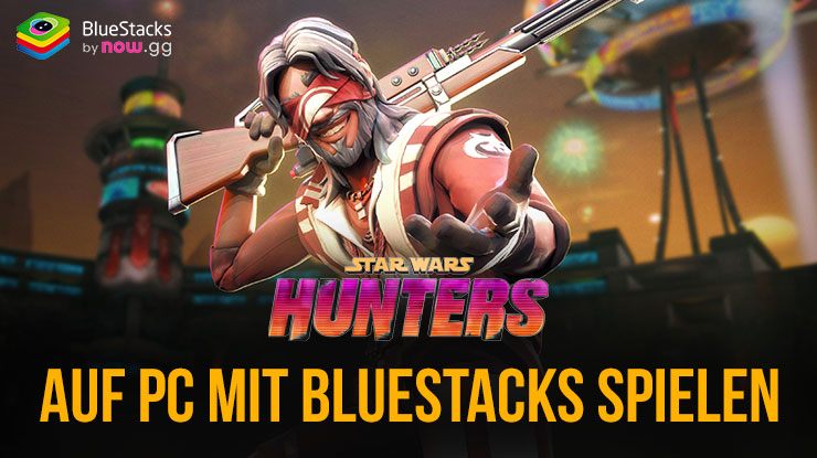 Wie man Star Wars: Hunters auf dem PC mit spielt