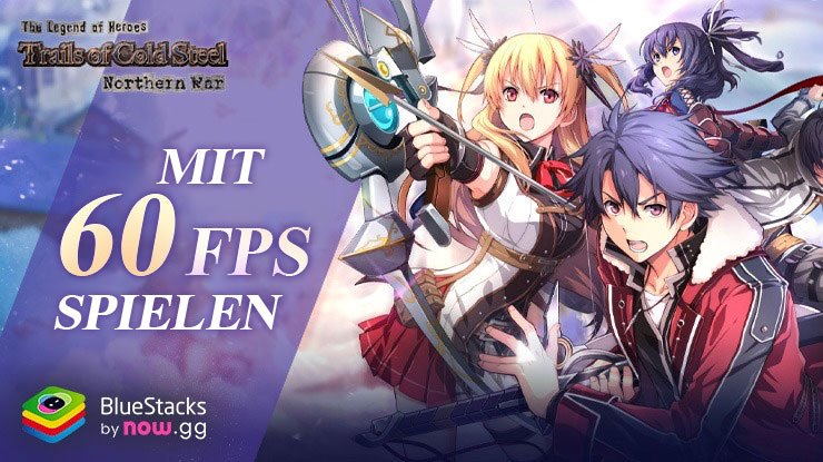Wie man Trails of Cold Steel:NW auf dem PC mit 60 FPS mit spielt