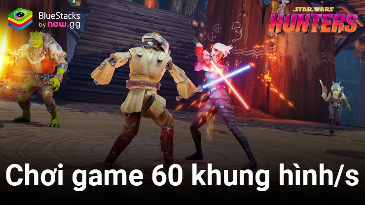 Hướng dẫn chơi Play Star Wars: Hunters trên PC với 60 FPS bằng
