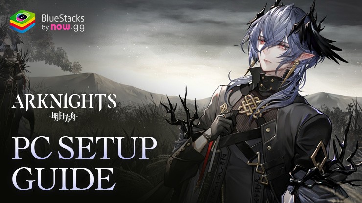 How to Play Arknights on PC with