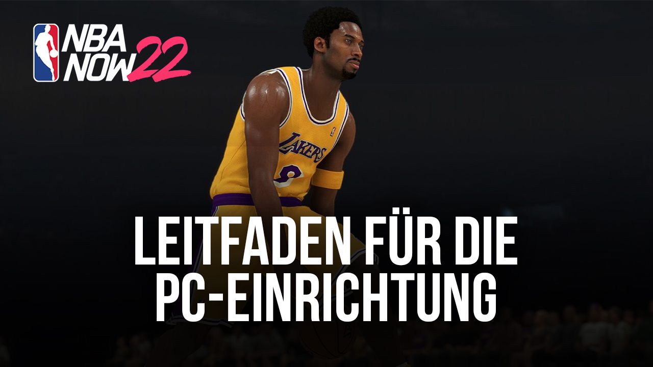 Wie man das neue NBA Now 22 auf dem PC mit spielt