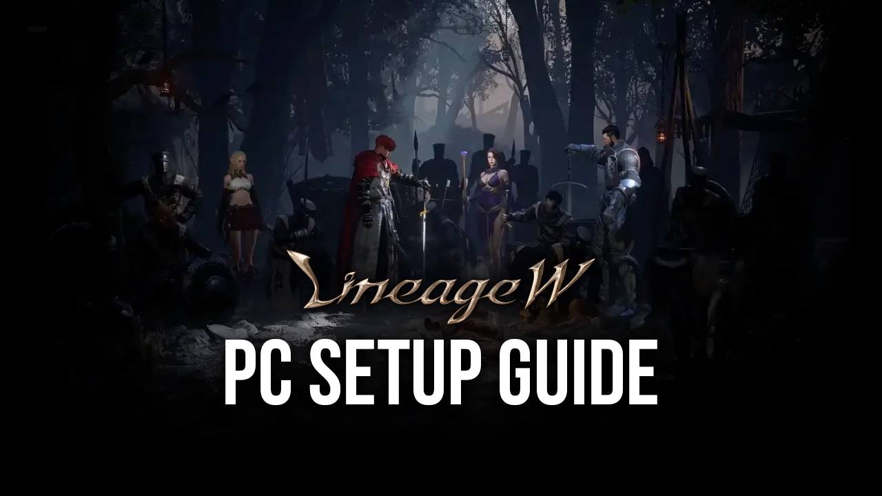 How to Play Lineage W on PC - Enjoy the Best Controls, Graphics, and Performance in the New Lineage Mobile Game