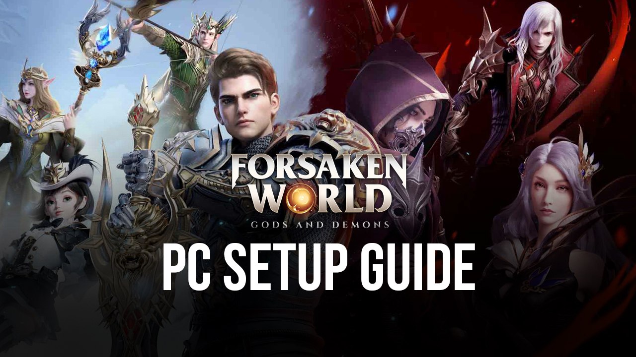 How to Play Forsaken World: Gods and Demons on PC with
