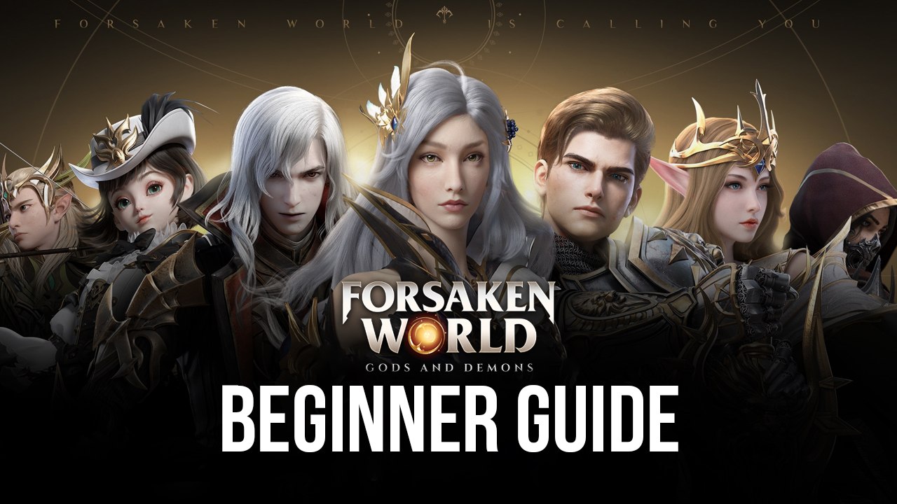 ' Beginners Guide to Playing Forsaken World: Gods and Demons