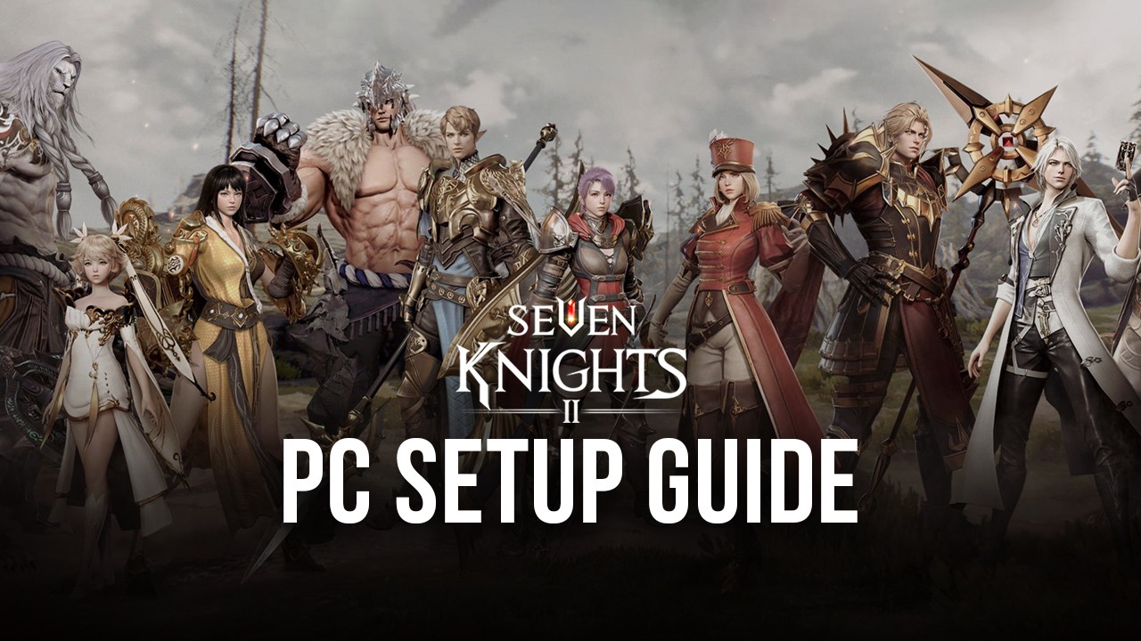 How to Play Seven Knights 2 on PC with