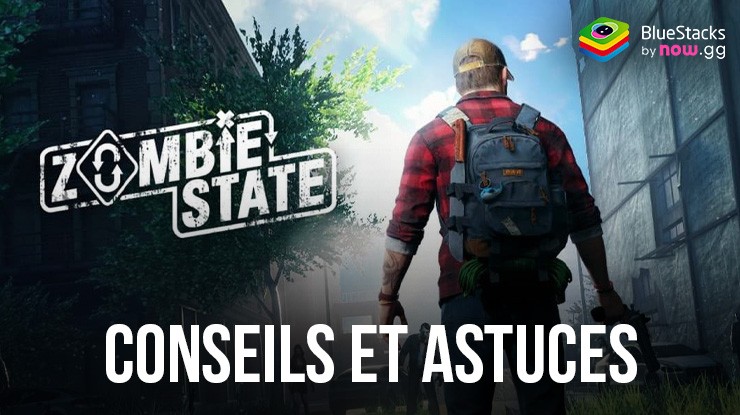 Les Conseils et Astuces les Plus Importants pour Zombie State: FPS d’apocalypse sur PC
