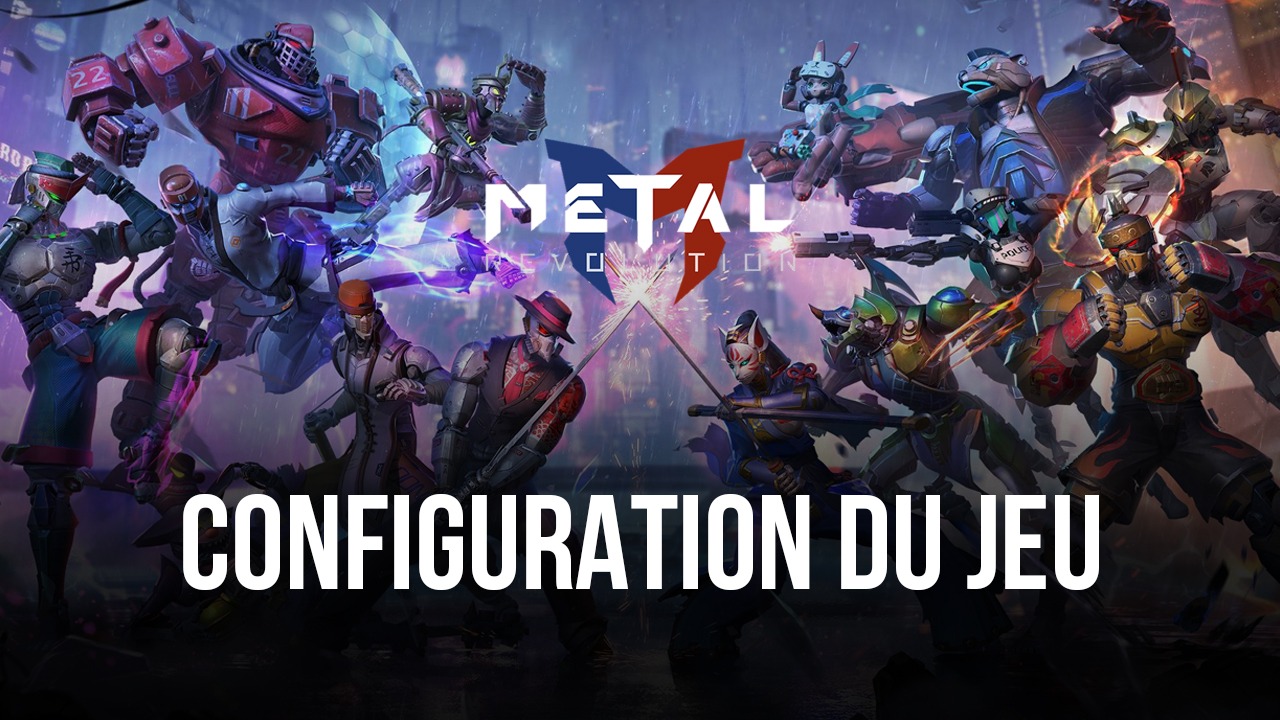 Comment Jouer à Metal Revolution sur PC avec
