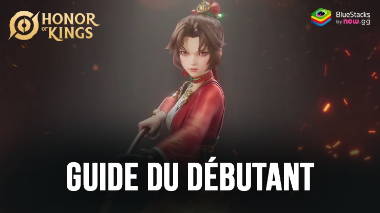 Maîtriser Honor of Kings sur PC avec - Le guide ultime pour les débutants