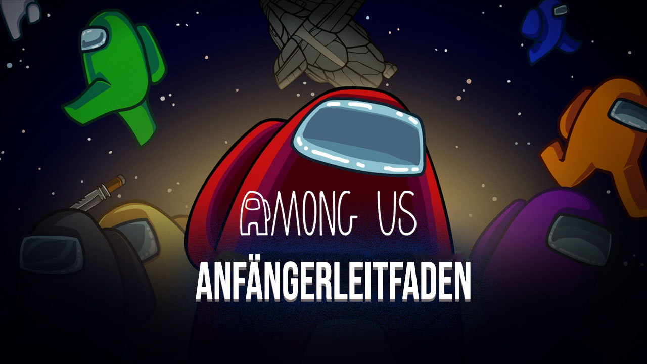 Among Us auf dem PC – Anfängerleitfaden: So spielst du mit auf deinem PC
