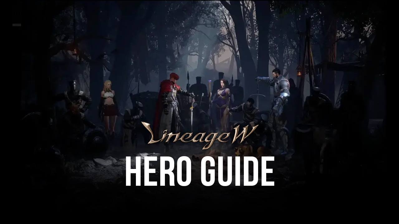 Lineage W - A Guide to Your Hero
