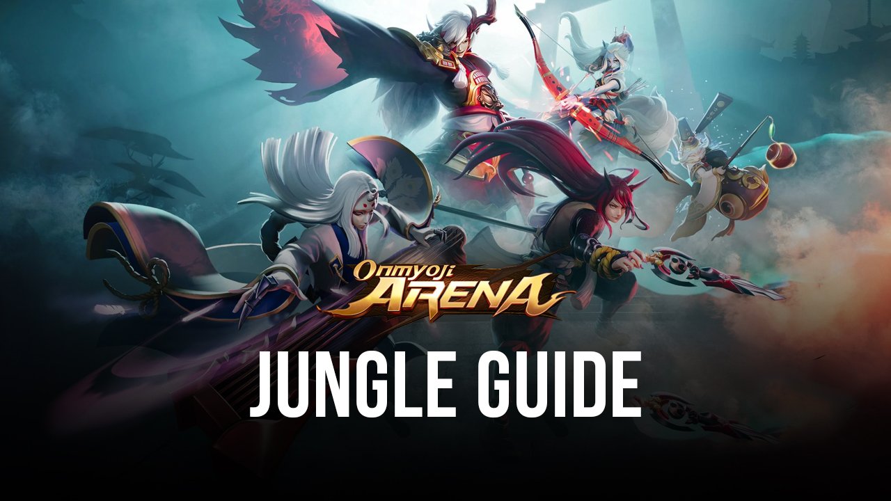 Onmyoji Arena - Jungling Guide