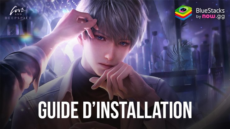 Comment Jouer à Love and Deepspace sur PC ou Mac avec