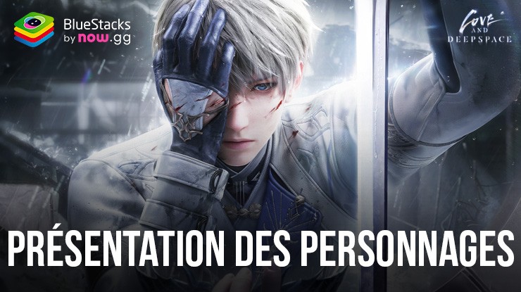 Découvrez Votre Ame Soeur - présentation de Xavier, Zayne, et Rafayel dans Love and Deepspace