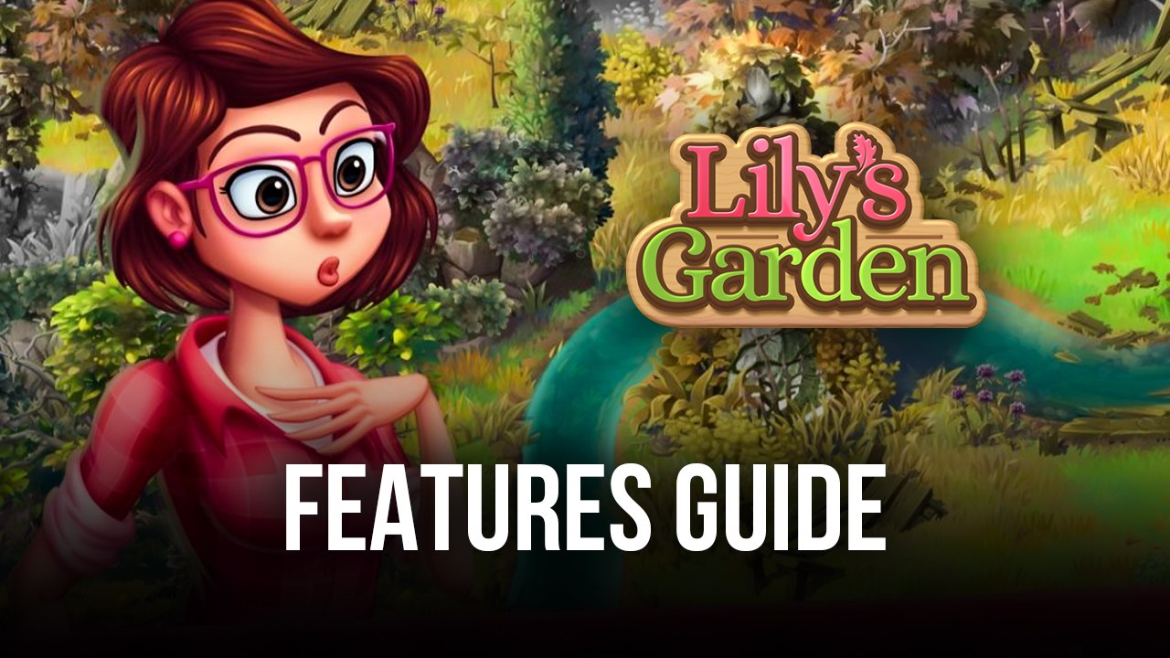 Lily’s Garden on PC - The Best Tools for Enhancing Your Gameplay Experience