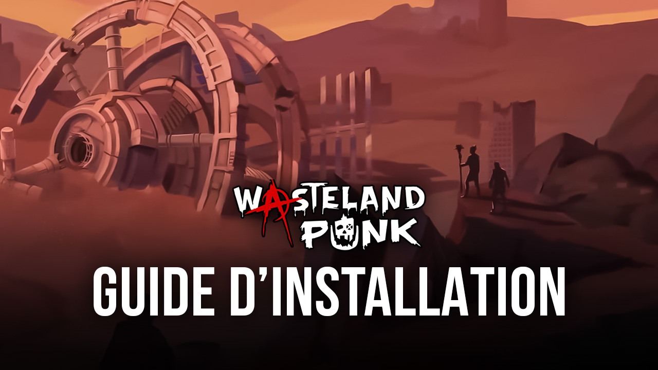 Comment Jouer à Wasteland Punk sur PC avec