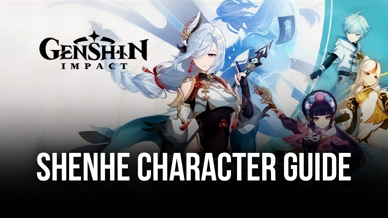 Genshin Impact – A Comprehensive Guide for Shenhe