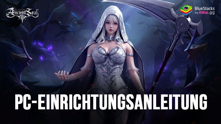 So spielen Sie Ancient Seal: The Exorcist auf dem PC mit