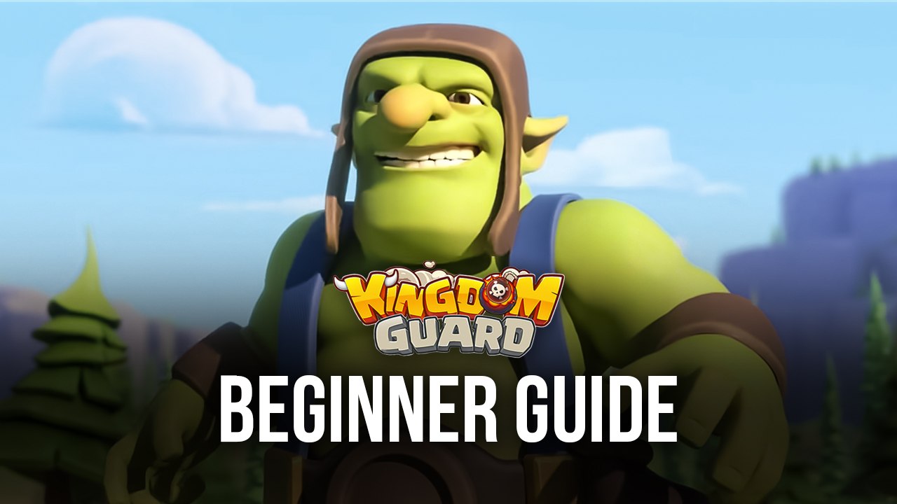 ' Beginners Guide to Playing Kingdom Guard