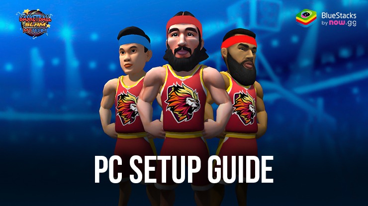 How to Play Basketball Slam MyTEAM on PC with