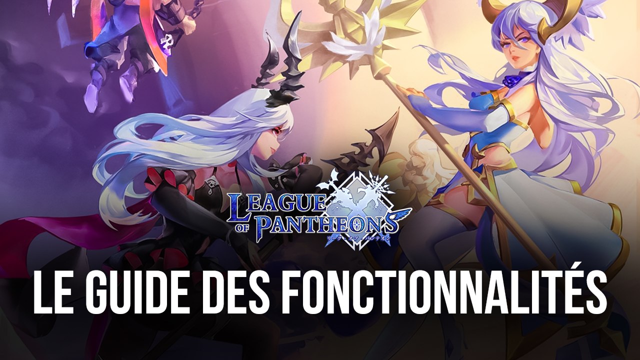 League of Pantheons sur PC – Comment Utiliser pour Optimiser et Améliorer Votre Gameplay