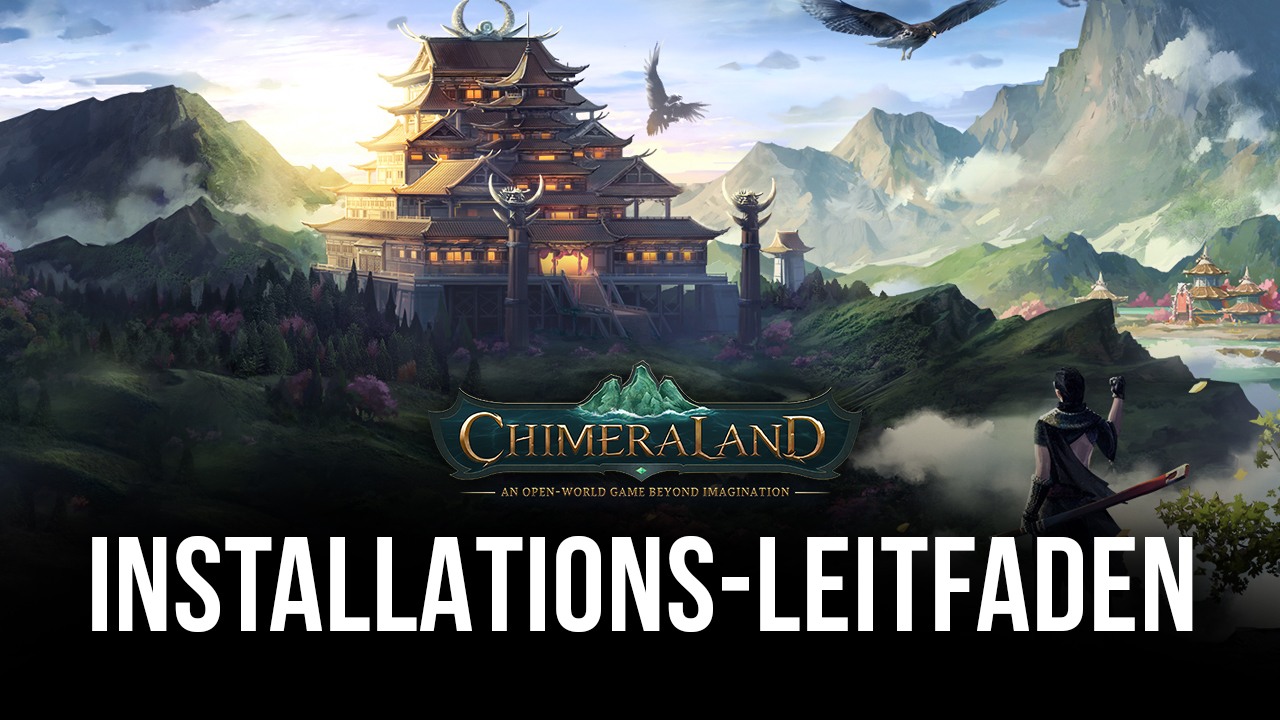 So spielst du Chimeraland auf dem PC mit