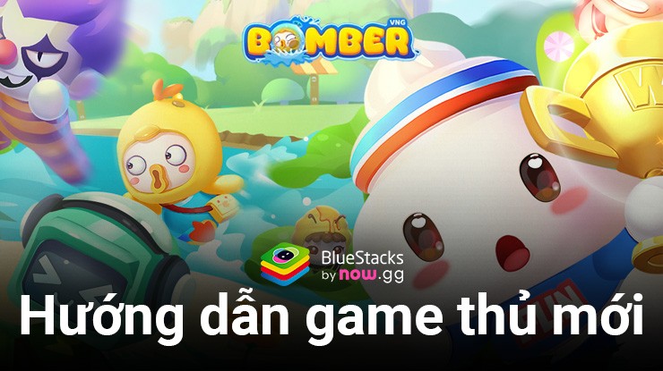 Hướng dẫn game thủ mới chơi Bomber VNG trên PC với