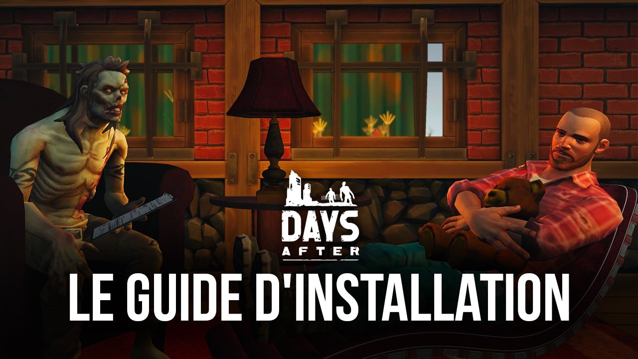 Days After: Survival Games – Guide d’Installation sur